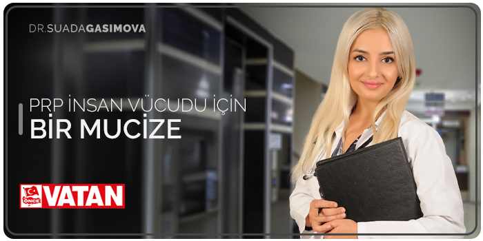 Prp tedavisi insan vücuduna etkisi mucizevi suada gasimova
